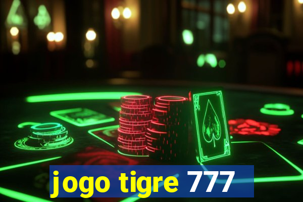 jogo tigre 777 - Cemstoretec